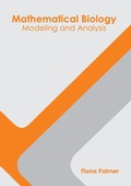 Cover: Mathematical Biology: Modeling and Analysis - Murphy & Moore Publishing