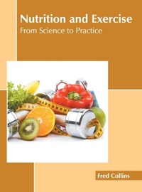 Enlarge image Cover: Nutrition and Exercise: From Science to Practice - Murphy & Moore Publishing