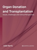 Cover: Organ Donation and Transplantation: Issues, Challenges and Clinical Perspectives - Murphy & Moore Publishing