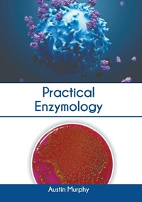 Enlarge image Cover: Practical Enzymology - Murphy & Moore Publishing