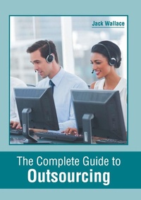 Enlarge image Cover: The Complete Guide to Outsourcing - Murphy & Moore Publishing