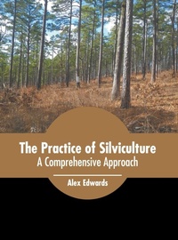 Enlarge image Cover: The Practice of Silviculture: A Comprehensive Approach - Murphy & Moore Publishing