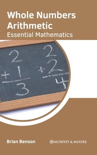 Enlarge image Cover: Whole Numbers Arithmetic: Essential Mathematics - Murphy & Moore Publishing
