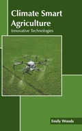 Cover: Climate Smart Agriculture: Innovative Technologies - States Academic Press
