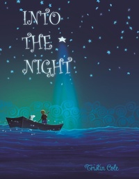 Enlarge image Cover: Into the Night - Austin Macauley Publishers LLC