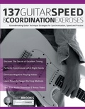 Cover: 137 Guitar Speed & Coordination Exercises - Fundamental Changes Ltd