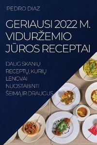 Abbildung von: Geriausi 2022 M. Vidurzemio JUros Receptai - Pedro Diaz