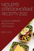 Cover: Nejlepsi StRedomoRske Recepty 2022 - brian diaz