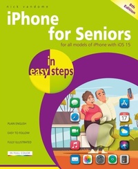 Abbildung von: iPhone for Seniors in easy steps, 8th edition - In Easy Steps