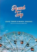 Cover: Round Trip Large Print Edition - Southern Willow Publishing, LLC