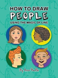Enlarge image Cover: How To Draw People - Using the Magic of Line - Anna Nadler Art
