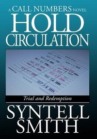 Enlarge image Cover: Hold Circulation - A Call Numbers Novel - Syntell Smith Publishing