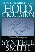 Cover: Hold Circulation - A Call Numbers Novel - Syntell Smith Publishing