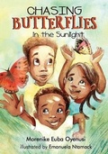 Cover: Chasing Butterflies in the Sunlight - Paradise Restored Publishing
