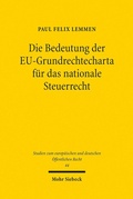 Abbildung von: Die Bedeutung der EU-Grundrechtecharta fuer das nationale Steuerrecht - Mohr Siebeck