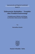 Cover: Elektronische Marktpl&auml;tze - Vermittler ohne Produktverantwortung? - Duncker & Humblot