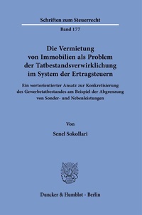 Abbildung von: Die Vermietung von Immobilien als Problem der Tatbestandsverwirklichung im System der Ertragsteuern. - Duncker & Humblot