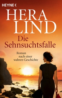 Abbildung von: Die Sehnsuchtsfalle - Heyne