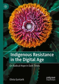Abbildung von: Indigenous Resistance in the Digital Age - Palgrave Macmillan