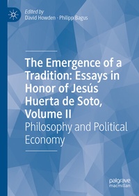 Abbildung von: The Emergence of a Tradition: Essays in Honor of Jesús Huerta de Soto, Volume II - Palgrave Macmillan