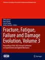 Cover: Fracture, Fatigue, Failure and Damage Evolution, Volume 3 - Springer