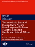 Cover: Thermomechanics & Infrared Imaging, Inverse Problem Methodologies and Mechanics of Additive & Advanced Manufactured Materials, Volume 6 - Springer