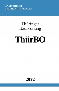Abbildung von: Thüringer Bauordnung ThürBO 2022 - epubli