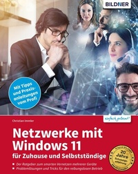 Abbildung von: Netzwerke mit Windows 11 - für Zuhause und Selbstständige - Bildner Verlag