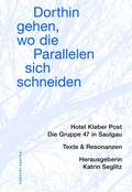 Cover: Dorthin gehen, wo die Parallelen sich schneiden - osbert+spenza