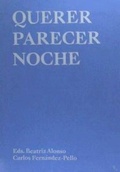 Cover: Querer parecer noche - Comunidad de Madrid. Publicaciones Oficiales