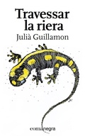Cover: Travessar la riera - Editorial Comanegra S.L.