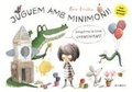 Cover: Juguem amb la Minimoni! : Desperta la teva creativitat! - Animallibres, S.L.