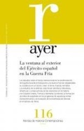 Cover: La ventana al exterior del ej&eacute;rcito espa&ntilde;ol en la Guerra Fr&iacute;a - Marcial Pons, Ediciones de Historia