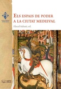 Cover: Els espais de poder a la ciutat medieval - Pag&egrave;s Editors, S.L.