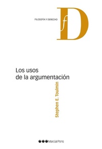 Enlarge image Cover: Los usos de la argumentación - Marcial Pons, Ediciones Jurídicas y Sociales