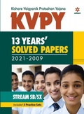 Cover: Kvpy 13 Years Solved Papers 2021-2009 Stream Sb/Sx - Arihant Publications India Limited