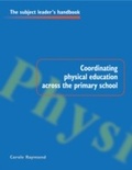 Cover: Coordinating Physical Education Across the Primary School - Routledge