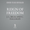 Cover: Reign of Freedom - Blackstone Publishing