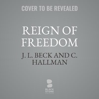 Enlarge image Cover: Reign of Freedom - Blackstone Publishing