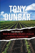 Cover: The Story of the Sarasota Celery Fields and Other Mysteries - Blind Pass Publications LLC