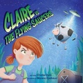 Cover: Claire vs The Flying Saucers - Paper Canary Publishing