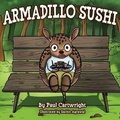 Cover: Armadillo Sushi - Ptc Productions, LLC
