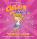 Cover: Chloe the Calm in The Bedtime Blues (Team Supercrew Series) - Five to One Press