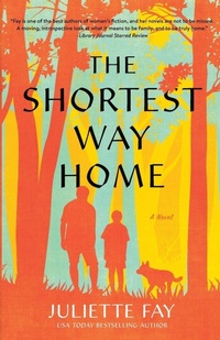 Enlarge image Cover: The Shortest Way Home - Juliette Fay