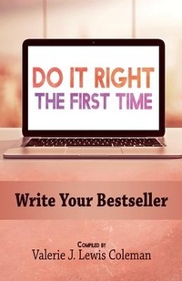 Enlarge image Cover: Do It Right the First Time - Pen of the Writer, LLC