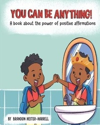 Enlarge image Cover: You Can Be Anything! - Mahogany Pen Publishing L.L.C