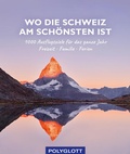 Abbildung von: Wo die Schweiz am schönsten ist - Polyglott