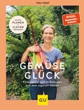 Cover: Gem&uuml;se-Gl&uuml;ck - Gr&auml;fe und Unzer