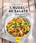 Cover: 1 Nudel - 40 Salate - Gr&auml;fe und Unzer