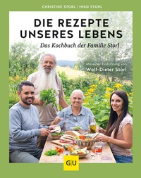 Abbildung von: Die Rezepte unseres Lebens - das Kochbuch der Familie Storl - Gräfe und Unzer